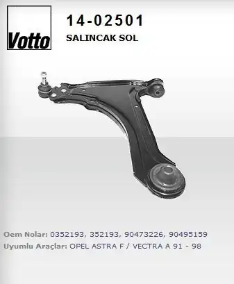 VOTTO 14-02501-14 | 02501 Salıncak Sol Opel Astra F 1998 2002 Vectra A 1988 1995